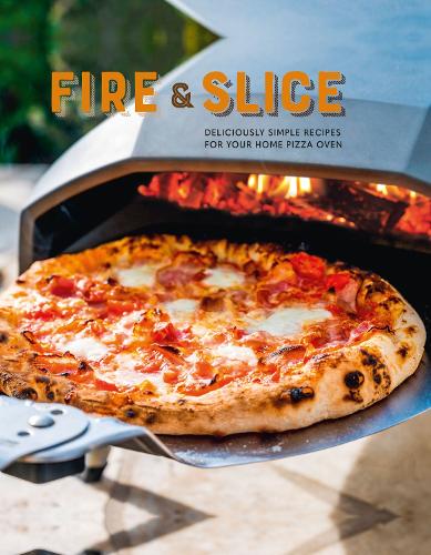 Fire and Slice Cookbook