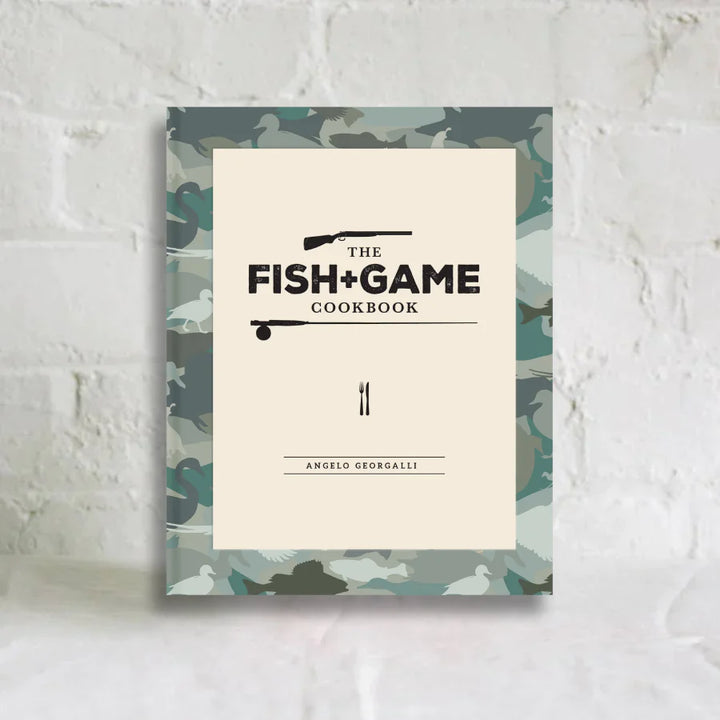 The Fish and Game Cookbook